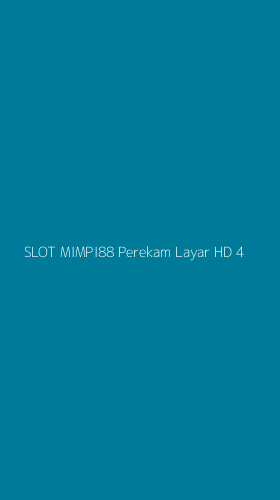Tampilan Antarmuka Aplikasi Slot Mimpi88 Perekam Layar Hd - 4