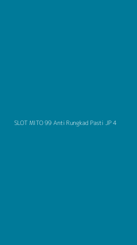 Tampilan Antarmuka Aplikasi Slot Mito 99 Anti Rungkad Pasti Jp - 4