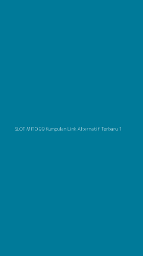 Tampilan Antarmuka Aplikasi Slot Mito 99 Kumpulan Link Alternatif Terbaru - 1