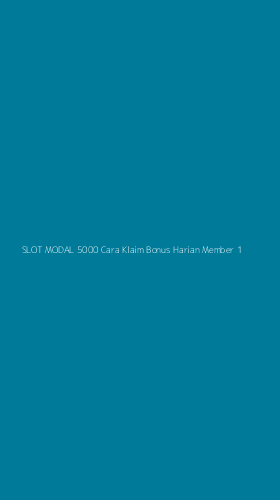 Tampilan Antarmuka Aplikasi Slot Modal 5000 Cara Klaim Bonus Harian Member - 1