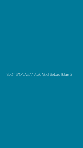 Tampilan Antarmuka Aplikasi Slot Monas77 Apk Mod Bebas Iklan - 3