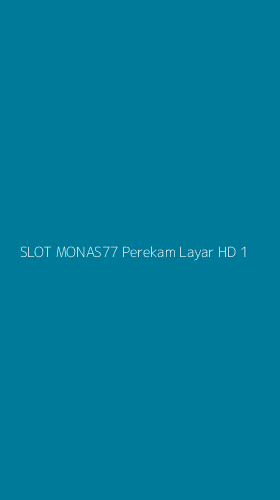 Tampilan Antarmuka Aplikasi Slot Monas77 Perekam Layar Hd - 1