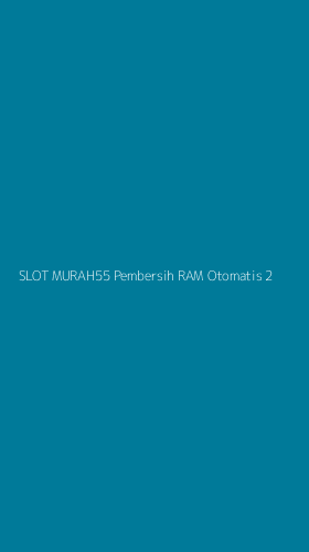 Tampilan Antarmuka Aplikasi Slot Murah55 Pembersih Ram Otomatis - 2
