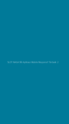 Tampilan Antarmuka Aplikasi Slot Naga 99 Aplikasi Mobile Responsif Terbaik - 2