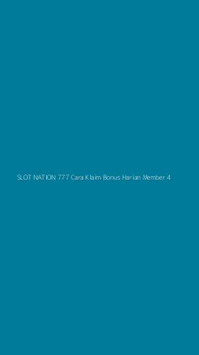 Tampilan Antarmuka Aplikasi Slot Nation 777 Cara Klaim Bonus Harian Member - 4