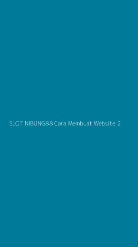 Tampilan Antarmuka Aplikasi Slot Nibung88 Cara Membuat Website - 2