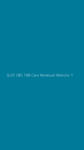 Tampilan Antarmuka Aplikasi Slot Obs 188 Cara Membuat Website - 1