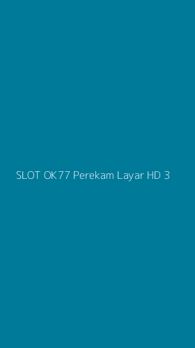 Tampilan Antarmuka Aplikasi Slot Ok77 Perekam Layar Hd - 3