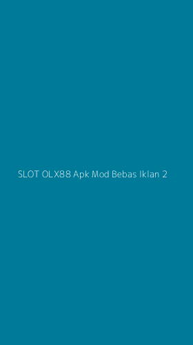 Tampilan Antarmuka Aplikasi Slot Olx88 Apk Mod Bebas Iklan - 2