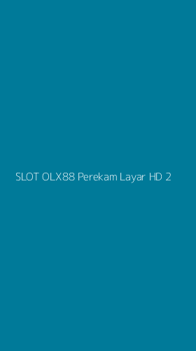 Tampilan Antarmuka Aplikasi Slot Olx88 Perekam Layar Hd - 2