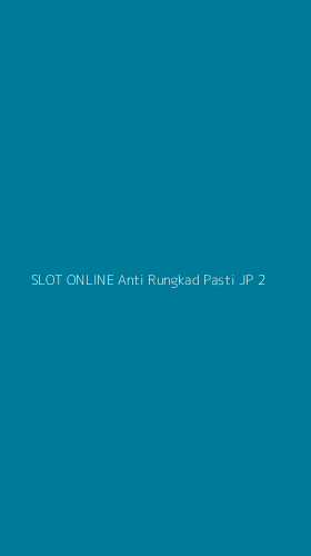 Tampilan Antarmuka Aplikasi Slot Online Anti Rungkad Pasti Jp - 2