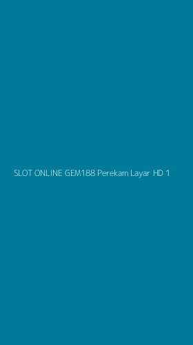 Tampilan Antarmuka Aplikasi Slot Online Gem188 Perekam Layar Hd - 1