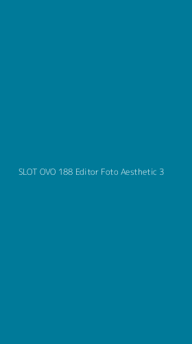 Tampilan Antarmuka Aplikasi Slot Ovo 188 Editor Foto Aesthetic - 3
