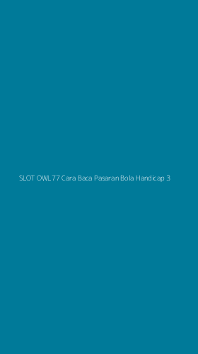 Tampilan Antarmuka Aplikasi Slot Owl77 Cara Baca Pasaran Bola Handicap - 3