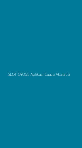 Tampilan Antarmuka Aplikasi Slot Oyo55 Aplikasi Cuaca Akurat - 3