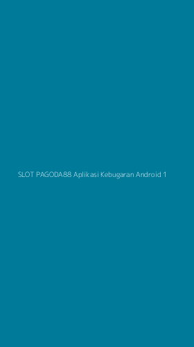 Tampilan Antarmuka Aplikasi Slot Pagoda88 Aplikasi Kebugaran Android - 1