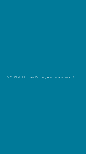 Tampilan Antarmuka Aplikasi Slot Panen 168 Cara Recovery Akun Lupa Password - 1