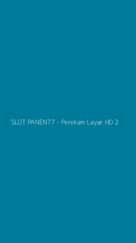 Tampilan Antarmuka Aplikasi SLOT PANEN77 - Perekam Layar HD - 2