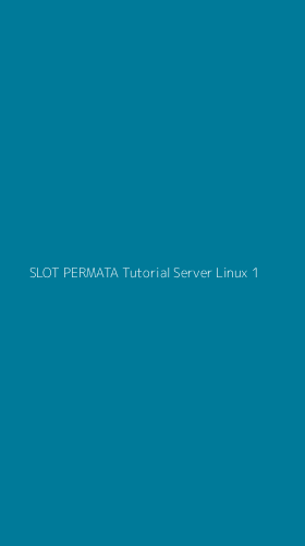Tampilan Antarmuka Aplikasi Slot Permata Tutorial Server Linux - 1