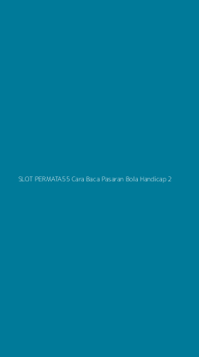 Tampilan Antarmuka Aplikasi Slot Permata55 Cara Baca Pasaran Bola Handicap - 2