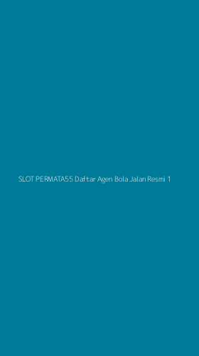 Tampilan Antarmuka Aplikasi Slot Permata55 Daftar Agen Bola Jalan Resmi - 1