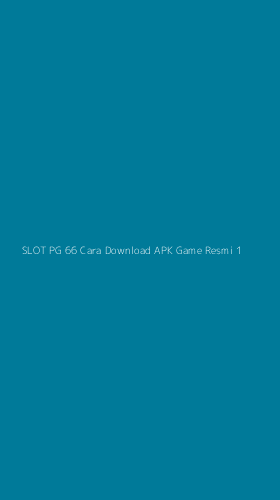 Tampilan Antarmuka Aplikasi Slot Pg 66 Cara Download Apk Game Resmi - 1