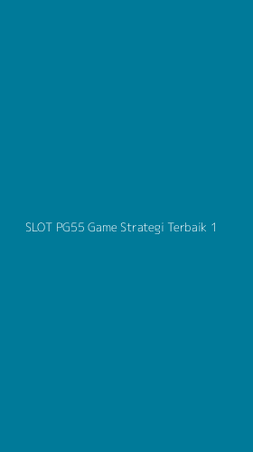 Tampilan Antarmuka Aplikasi Slot Pg55 Game Strategi Terbaik - 1