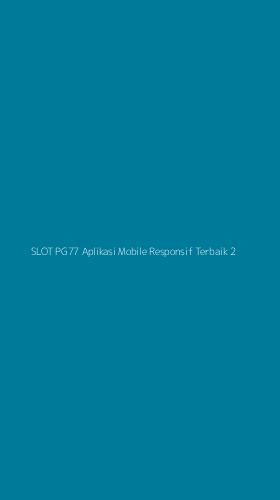Tampilan Antarmuka Aplikasi Slot Pg77 Aplikasi Mobile Responsif Terbaik - 2