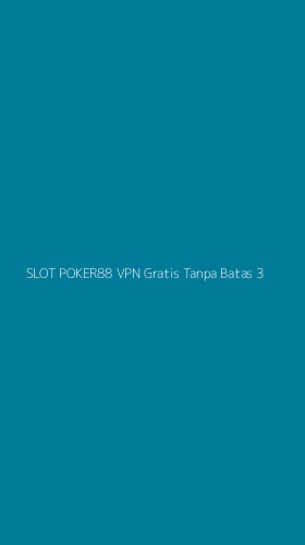 Tampilan Antarmuka Aplikasi Slot Poker88 Vpn Gratis Tanpa Batas - 3