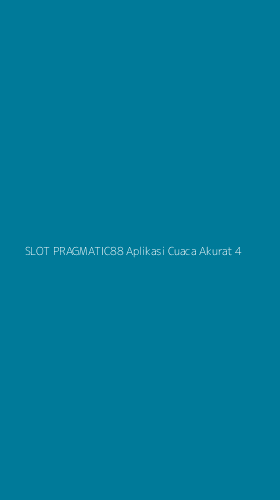 Tampilan Antarmuka Aplikasi Slot Pragmatic88 Aplikasi Cuaca Akurat - 4