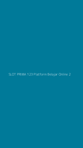 Tampilan Antarmuka Aplikasi Slot Prima 123 Platform Belajar Online - 2