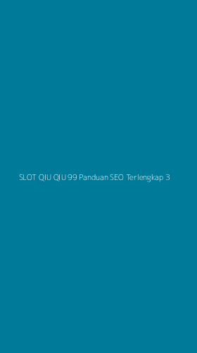 Tampilan Antarmuka Aplikasi Slot Qiu Qiu 99 Panduan Seo Terlengkap - 3