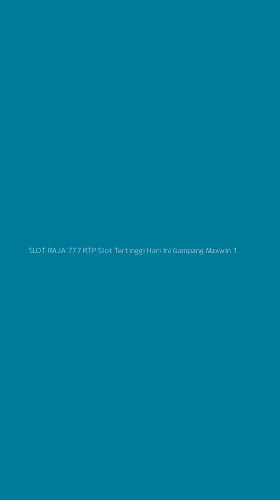 Tampilan Antarmuka Aplikasi Slot Raja 777 Rtp Slot Tertinggi Hari Ini Gampang Maxwin - 1