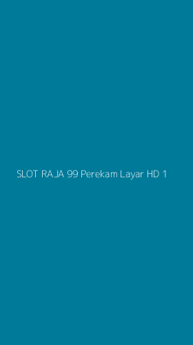 Tampilan Antarmuka Aplikasi Slot Raja 99 Perekam Layar Hd - 1