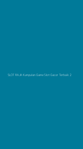 Tampilan Antarmuka Aplikasi Slot Raja Kumpulan Game Slot Gacor Terbaik - 2