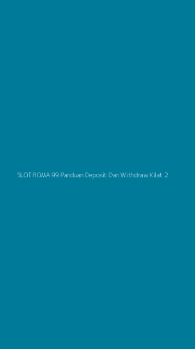 Tampilan Antarmuka Aplikasi Slot Roma 99 Panduan Deposit Dan Withdraw Kilat - 2