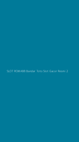 Tampilan Antarmuka Aplikasi Slot Roma88 Bandar Toto Slot Gacor Resmi - 2
