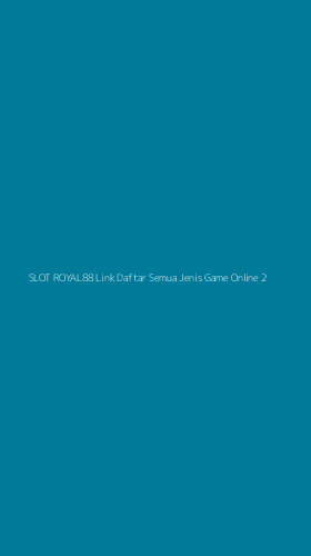 Tampilan Antarmuka Aplikasi Slot Royal88 Link Daftar Semua Jenis Game Online - 2