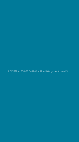 Tampilan Antarmuka Aplikasi Slot Rtp Alto 888 Casino Aplikasi Kebugaran Android - 3