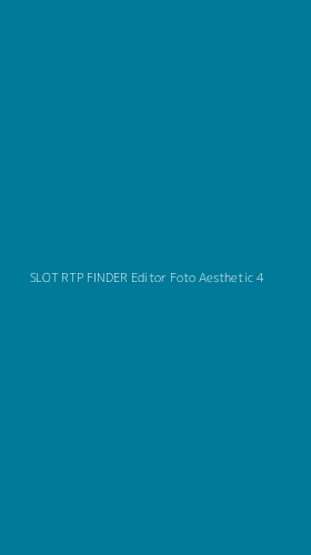 Tampilan Antarmuka Aplikasi Slot Rtp Finder Editor Foto Aesthetic - 4