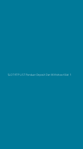 Tampilan Antarmuka Aplikasi Slot Rtp List Panduan Deposit Dan Withdraw Kilat - 1