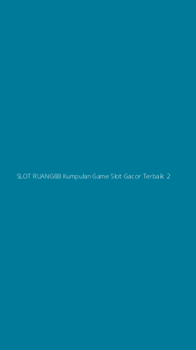 Tampilan Antarmuka Aplikasi Slot Ruang88 Kumpulan Game Slot Gacor Terbaik - 2