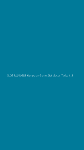 Tampilan Antarmuka Aplikasi Slot Ruang88 Kumpulan Game Slot Gacor Terbaik - 3