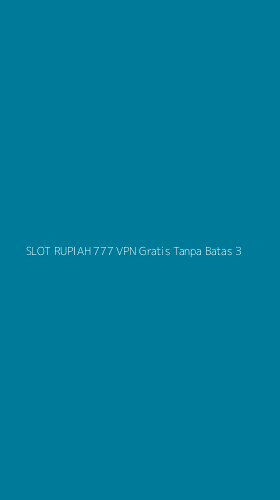 Tampilan Antarmuka Aplikasi Slot Rupiah 777 Vpn Gratis Tanpa Batas - 3