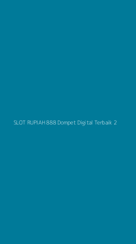 Tampilan Antarmuka Aplikasi Slot Rupiah 888 Dompet Digital Terbaik - 2