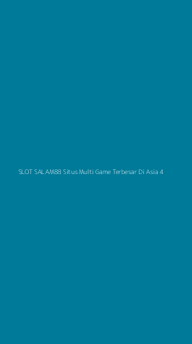Tampilan Antarmuka Aplikasi Slot Salam88 Situs Multi Game Terbesar Di Asia - 4