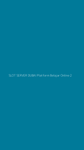 Tampilan Antarmuka Aplikasi Slot Server Dubai Platform Belajar Online - 2