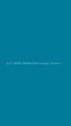 Tampilan Antarmuka Aplikasi Slot Smart Win99 Game Strategi Terbaik - 1