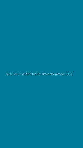 Tampilan Antarmuka Aplikasi Slot Smart Win99 Situs Slot Bonus New Member 100 - 2