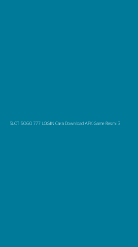 Tampilan Antarmuka Aplikasi Slot Sogo 777 Login Cara Download Apk Game Resmi - 3